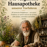 Die vergessene Hausapotheke unserer Vorfahren