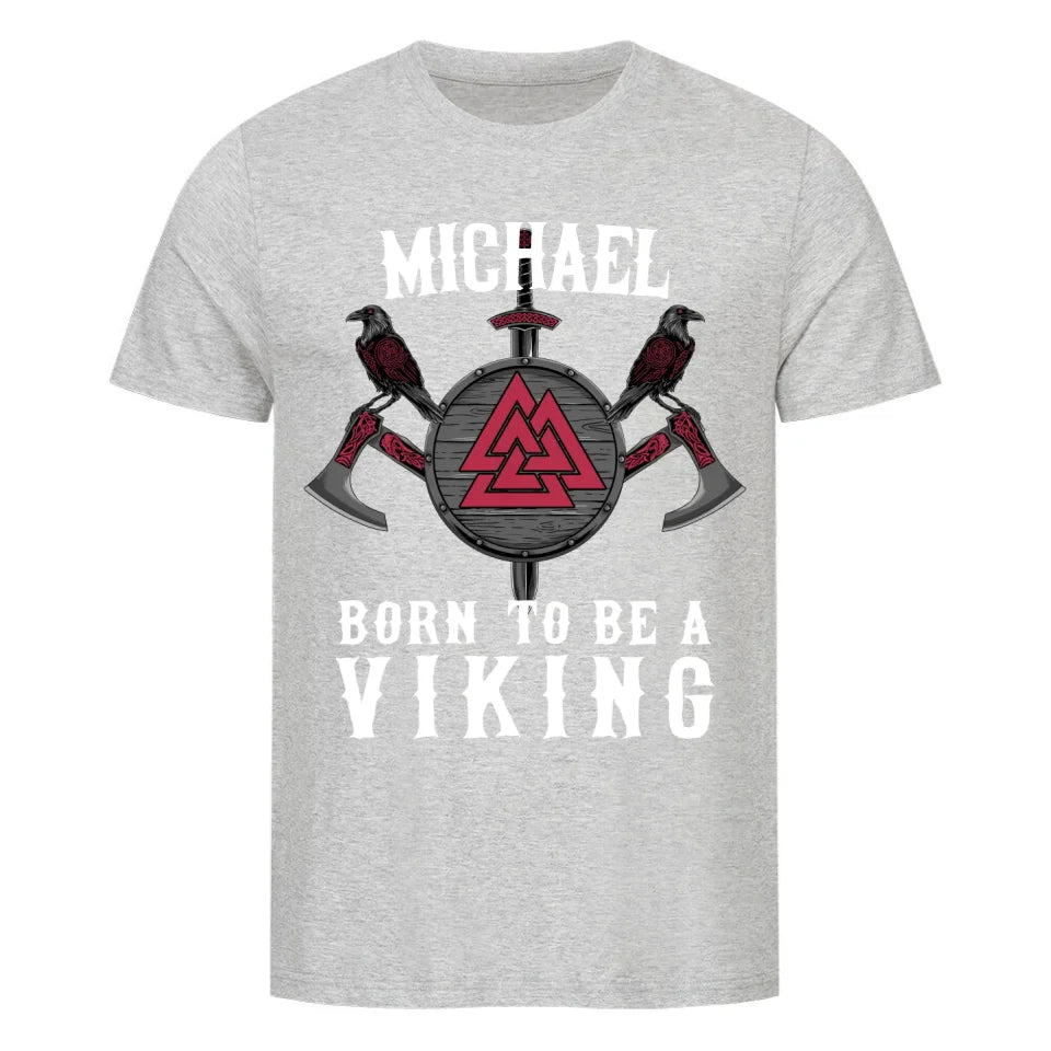 Born to be a Viking - Shirt - Personalizable