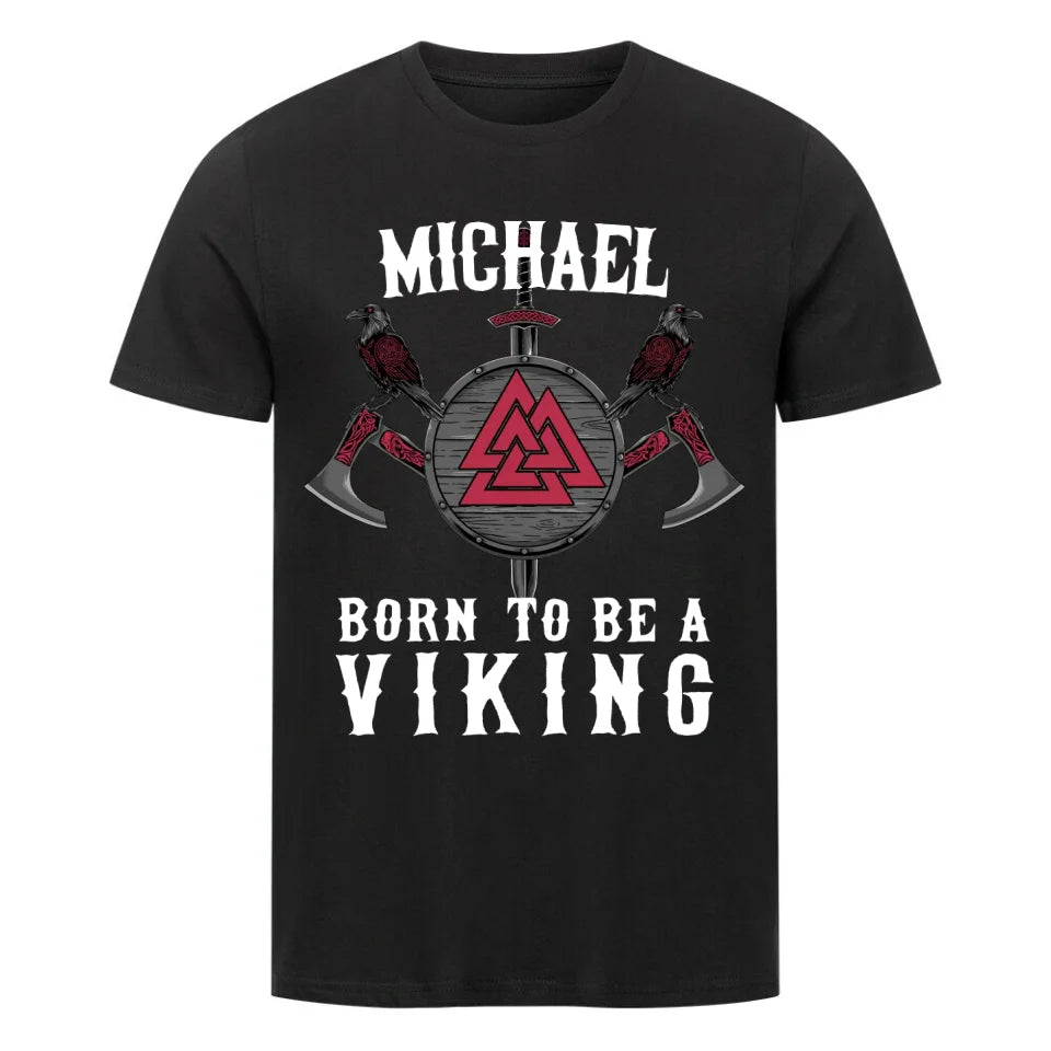 Born to be a Viking - Shirt - Personalizable