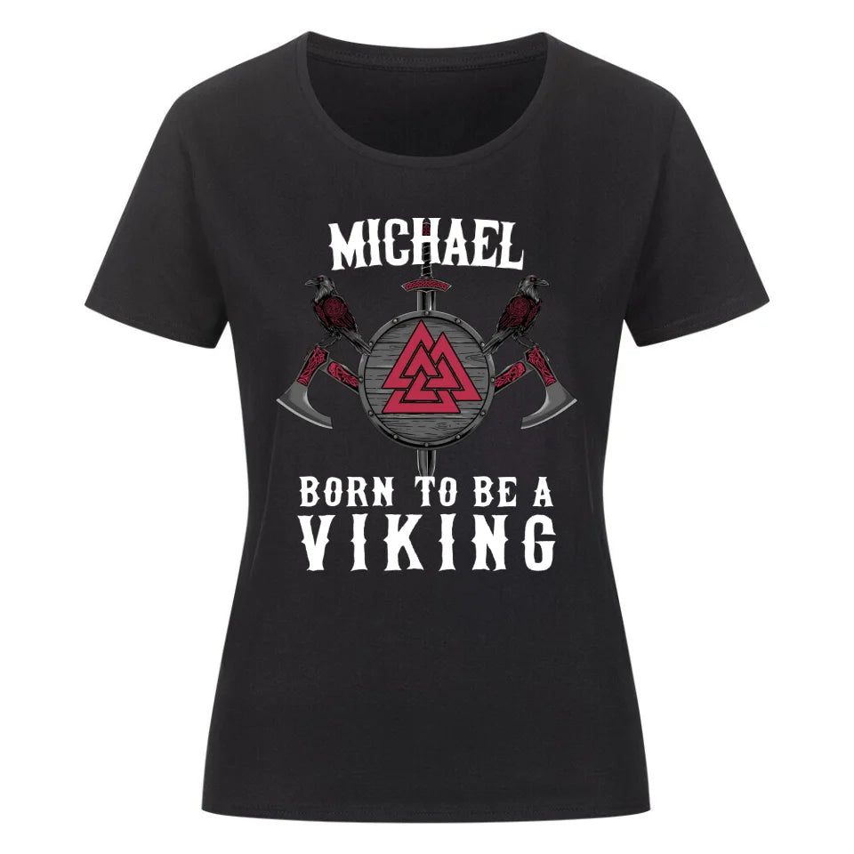 Born to be a Viking - Shirt - Personalizable