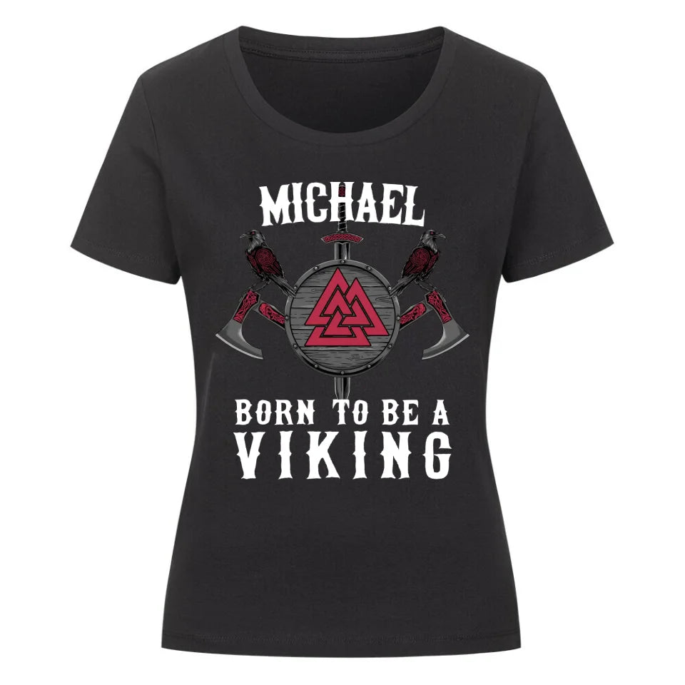 Born to be a Viking - Shirt - Personalizable