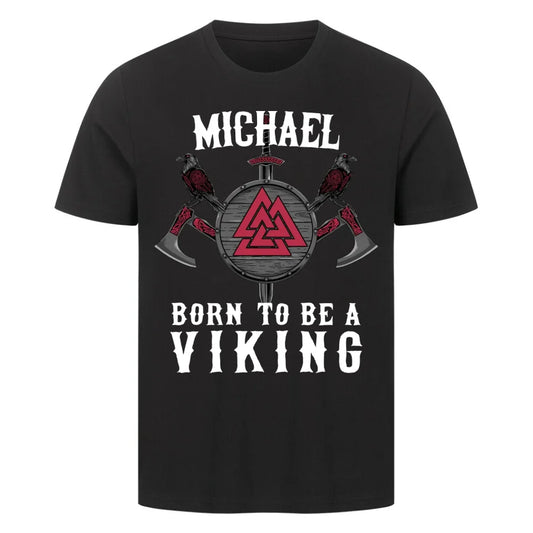 Born to be a Viking - Shirt - Personalizable